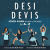 Desi Devis: South Asian Women of Wonder from A to Z | Modi Toys